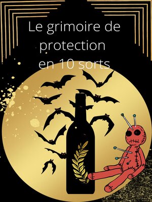 cover image of Le grimoire de protection en 10 sorts